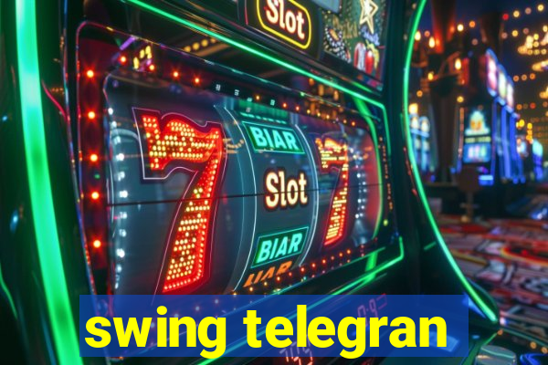 swing telegran